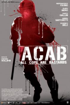 A.C.A.B. – All Cops Are Bastards izle