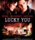 Lucky You izle