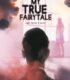 My True Fairytale izle