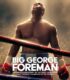 Big George Foreman izle